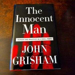 The Innocent Man Book by John Grisham, True Crime, Hardcover, Pre-owned